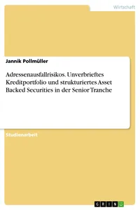 Adressenausfallrisikos. Unverbrieftes Kreditportfolio und strukturiertes Asset Backed Securities in der Senior Tranche_cover