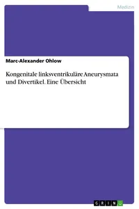 Kongenitale linksventrikuläre Aneurysmata und Divertikel. Eine Übersicht_cover