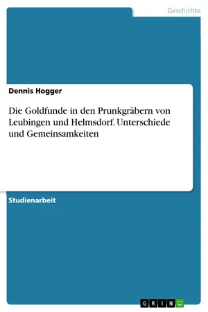 Die Goldfunde in den Prunkgräbern von Leubingen und Helmsdorf. Unterschiede und Gemeinsamkeiten
