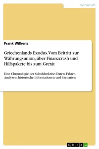 Griechenlands Exodus. Vom Beitritt zur Währungsunion, über Finanzcrash und Hilfspakete bis zum Grexit_cover