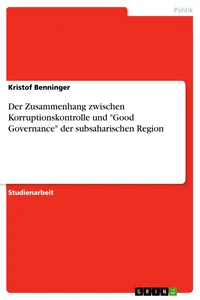 Der Zusammenhang zwischen Korruptionskontrolle und "Good Governance" der subsaharischen Region_cover