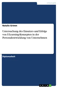 Untersuchung des Einsatzes und Erfolgs von E-Learning-Konzepten in der Personalentwicklung von Unternehmen_cover