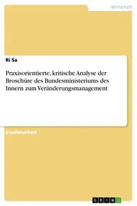 Praxisorientierte, kritische Analyse der Broschüre des Bundesministeriums des Innern zum Veränderungsmanagement_cover