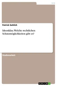 Ideenklau. Welche rechtlichen Schutzmöglichkeiten gibt es?_cover