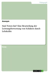 Sind Noten fair? Eine Beurteilung der Leistungsbewertung von Schülern durch Lehrkräfte_cover