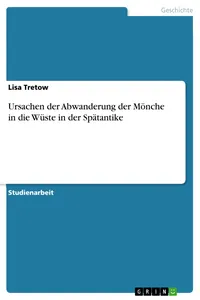 Ursachen der Abwanderung der Mönche in die Wüste in der Spätantike_cover