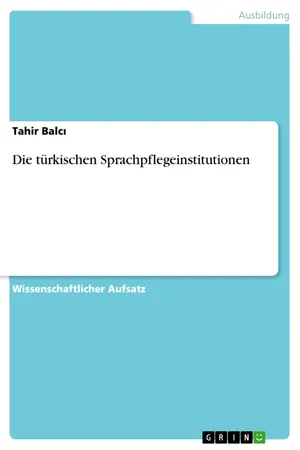 Die türkischen Sprachpflegeinstitutionen