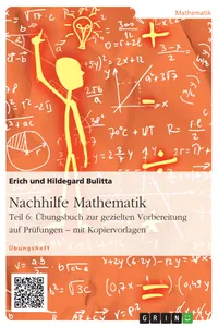 Nachhilfe Mathematik - Teil 6: Übungsbuch zur gezielten Vorbereitung auf Prüfungen – mit Kopiervorlagen_cover