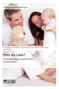 Mehr als Liebe? Die besondere Bindung zwischen Eltern und ihren Kindern_cover
