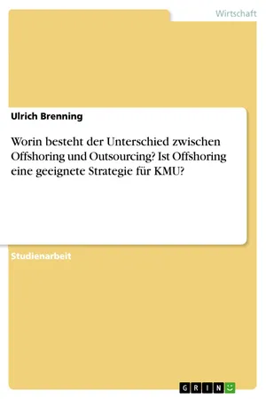 Worin besteht der Unterschied zwischen Offshoring und Outsourcing? Ist Offshoring eine geeignete Strategie für KMU?