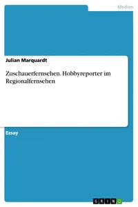 Zuschauerfernsehen. Hobbyreporter im Regionalfernsehen_cover