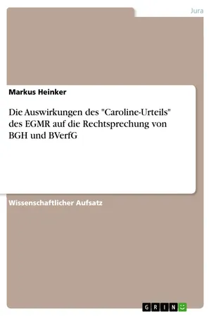 Die Auswirkungen des "Caroline-Urteils" des EGMR auf die Rechtsprechung von BGH und BVerfG