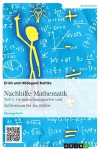 Nachhilfe Mathematik - Teil 1: Grundrechnungsarten und Zahlenraum bis zur Billion_cover