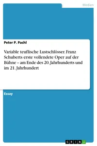 Variable teuflische Lustschlösser. Franz Schuberts erste vollendete Oper auf der Bühne – am Ende des 20. Jahrhunderts und im 21. Jahrhundert_cover