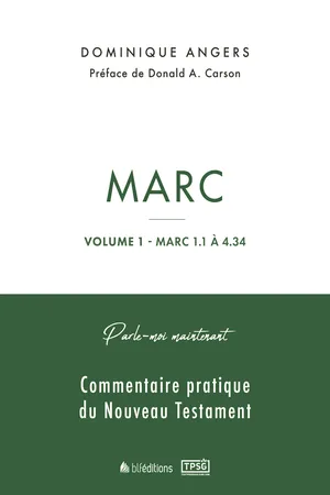 Parle-moi maintenant par Marc - Volume 1 (Marc 1.1 à 4.34)