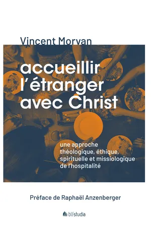 Accueillir l'étranger avec Christ