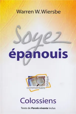 Soyez épanouis (Colossiens)