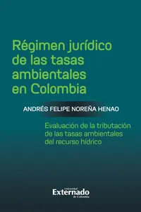 Régimen jurídico de las tasas ambientales en Colombia_cover