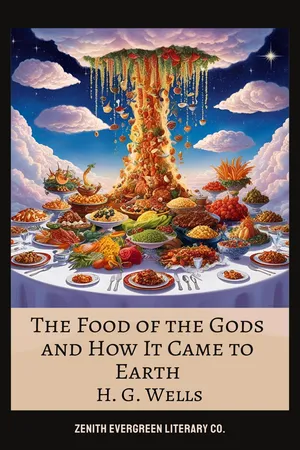 The Food of the Gods and How It Came to Earth
