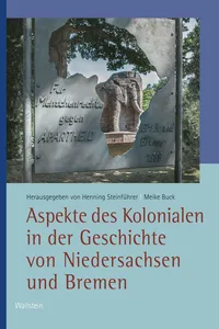 Aspekte des Kolonialen in der Geschichte von Niedersachsen und Bremen_cover
