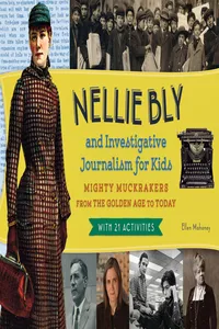 Nellie Bly and Investigative Journalism for Kids_cover