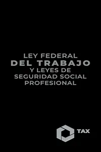 Ley Federal del Trabajo y Leyes de Seguridad Social Profesional 2025_cover
