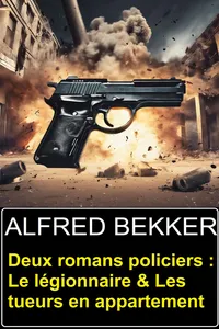 Deux romans policiers : Le légionnaire & Les tueurs en appartement_cover