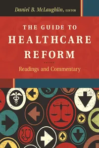 The Guide to Healthcare Reform: Readings and Commentary_cover