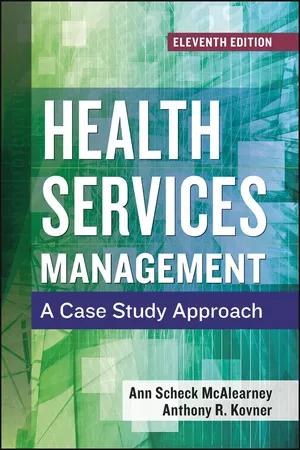 Health Services Management: A Case Study Approach, Eleventh Edition