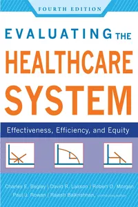 Evaluating the Healthcare System: Effectiveness, Efficiency, and Equity, Fourth Edition_cover
