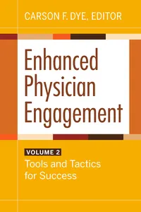 Enhanced Physician Engagement, Volume 2: Tools and Tactics for Success_cover