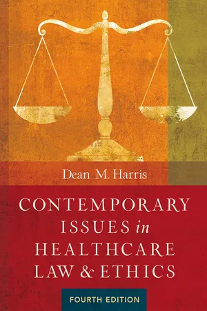 Contemporary Issues in Healthcare Law and Ethics, Fourth Edition