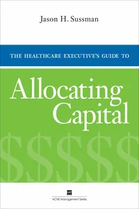 The Healthcare Executive's Guide to Allocating Capital_cover