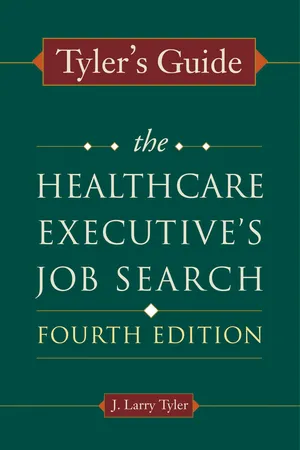Tyler's Guide: The Healthcare Executive's Job Search, Fourth Edition
