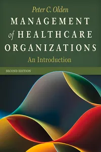 Management of Healthcare Organizations: An Introduction, Second Edition_cover