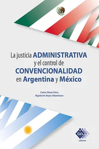 La justicia administrativa y el control de convencionalidad en Argentina y México 2020_cover