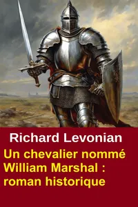 Un chevalier nommé William Marshal : roman historique_cover