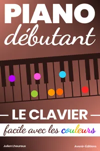 Piano Débutant. Le CLAVIER facile avec les couleurs_cover