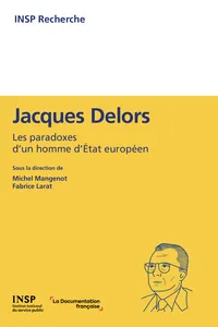 Jacques Delors : les paradoxes d'un homme d'Etat européen_cover