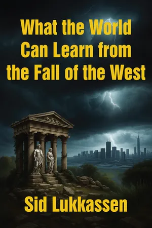 What the World Can Learn from the Fall of the West