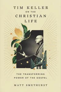 Tim Keller on the Christian Life_cover