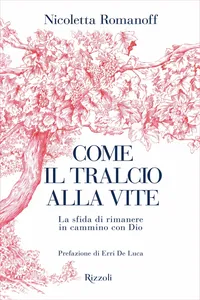 Come il tralcio alla vite