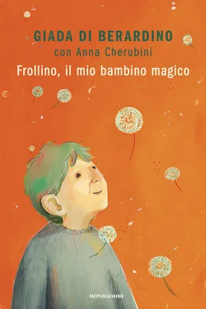 Frollino, il mio bambino magico