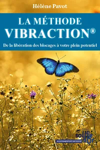 La Méthode Vibraction : De la libération des blocages à votre plein potentiel_cover