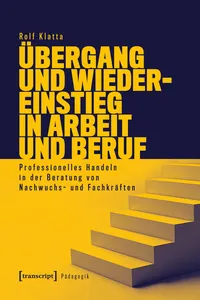 Übergang und Wiedereinstieg in Arbeit und Beruf_cover
