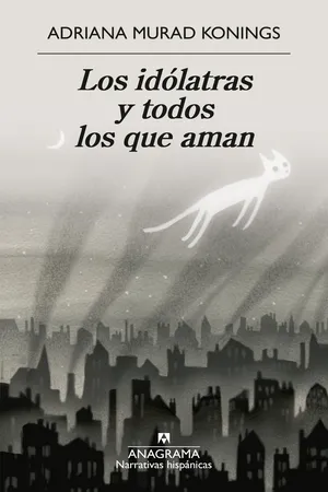 Los idólatras y todos los que aman