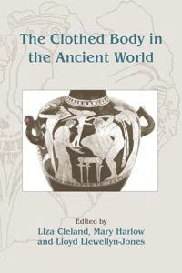 The Clothed Body in the Ancient World_cover