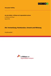 Die Vormerkung. Rechtsnatur, Erwerb und Wirkung_cover