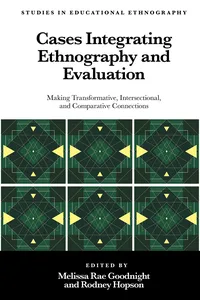 Cases Integrating Ethnography and Evaluation