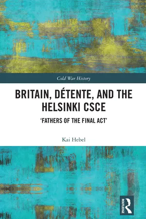 Britain, Détente, and the Helsinki CSCE
